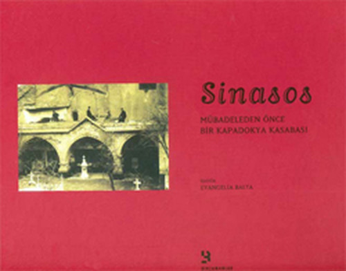Sinasos - Mübadeleden Önce Bir Kapadokya Kasabası