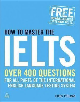 How to Master the IELTS: Over 400 Questions for All Parts of the International English Language Test Pdf indir