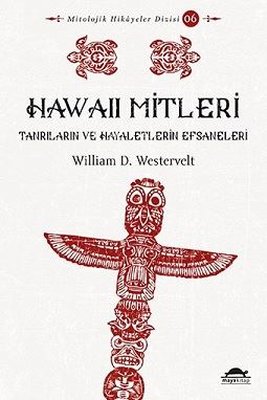 Hawaii Mitleri - Tanrıların ve Hayaletlerin Efsaneleri