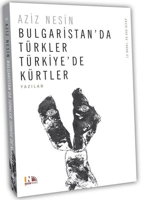 Bulgaristan'da Türkler Türkiye'de Kürtler