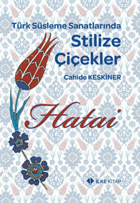 Türk Süsleme Sanatlarında Stilize Çiçekler