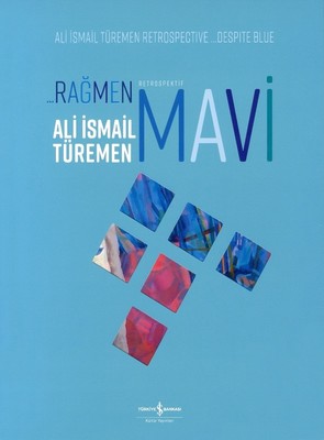 Rağmen Mavi-Retrospektif
