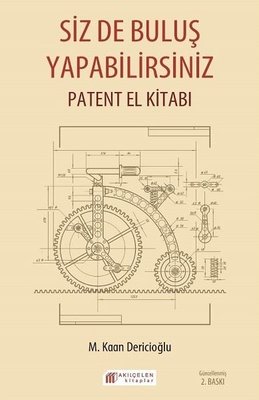 Siz de Buluş Yapabilirsiniz-Patent El Kitabı