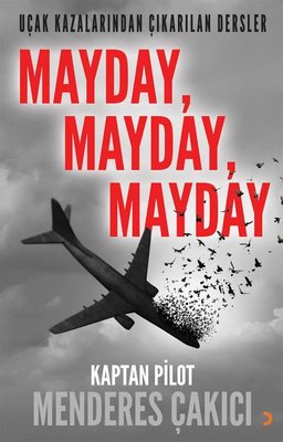 MaydayMaydayMayday-Uçak Kazalarından Çıkarılan Dersler