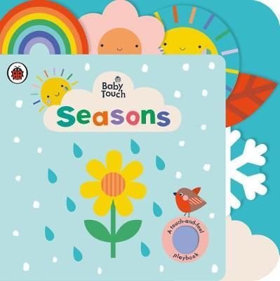 Baby Touch: Seasons: A touch and feel playbook
