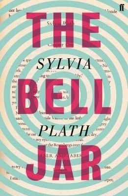 The Bell Jar: Sylvia Plath (Faber Paper Covered Editions)