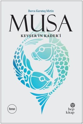 Musa - Kevser'in Kaderi