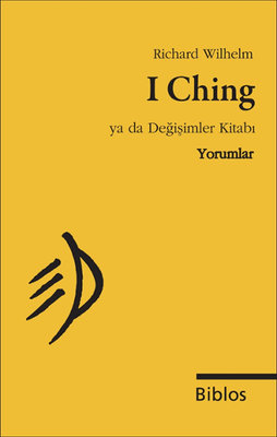 I Ching Ya da Değişimler Kitabı - Yorumlar