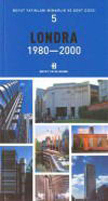 Londra 1980-2000-Mimarlık ve Kent Dizisi 5