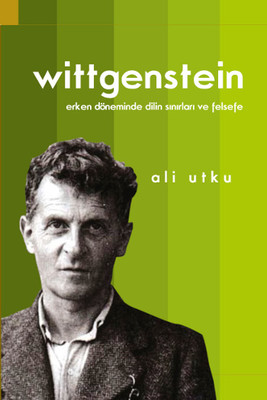 LudwigWittgenstein: Erken Döneminde Dilin Sınırları ve Felsefe