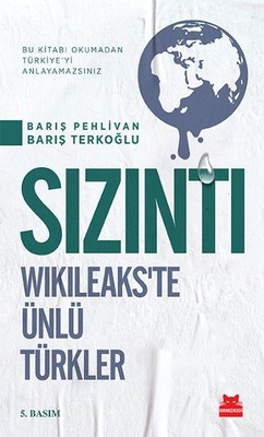 Sızıntı Wikileaks’te Ünlü Türkler Pdf indir