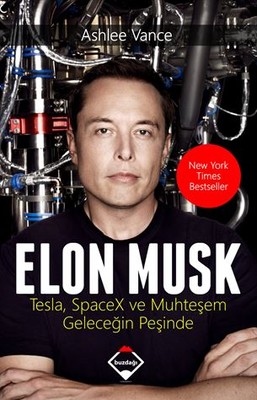 Elon Musk-Tesla SpaceX ve Muhteşem Geleceğin Peşinde Pdf indir