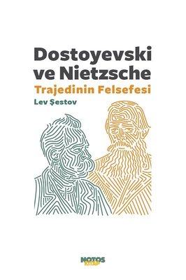 Dostoyevski ve Nietzsche Trajedinin Felsefesi