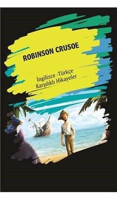 Robinson Crusoe-İngilizce Türkçe Karşılıklı Hikayeler