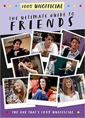 The Ultimate Guide to Friends: (The One That’s 100 Unofficial) Pdf indir