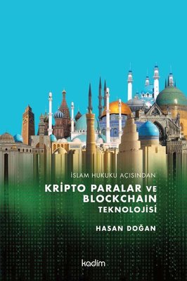 İslam Hukuku Açısından Kripto Paralar ve Blockchain Teknolojisi