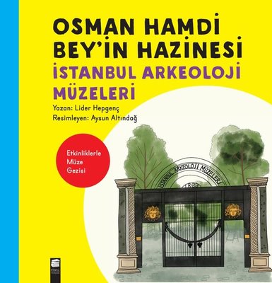 Osman Hamdi Bey'in Hazinesi - İstanbul Arkeoloji Müzeleri